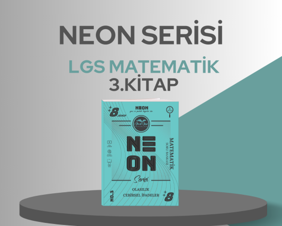 NEON SERİSİ MATEMATİK 3.KİTAP LGS OLASILIK ve CEBİRSEL İFADELER